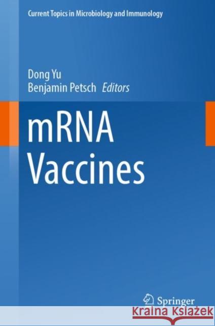 mRNA Vaccines Dong Yu Benjamin Petsch 9783031180699 Springer