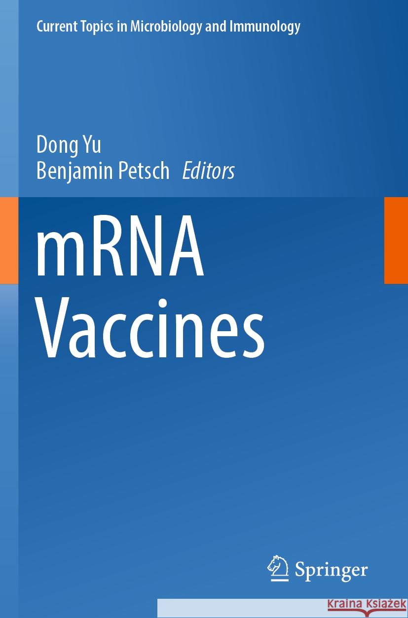 Mrna Vaccines Dong Yu Benjamin Petsch 9783031180729 Springer