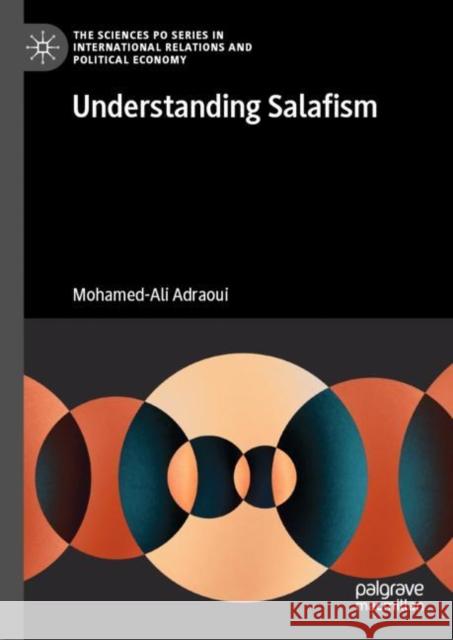 Understanding Salafism Mohamed-Ali Adraoui 9783031180880 Palgrave MacMillan