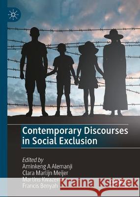 Contemporary Discourses in Social Exclusion Aminkeng Alemanji Clara Marlijn Meijer Martins Kwazema 9783031181795 Palgrave MacMillan