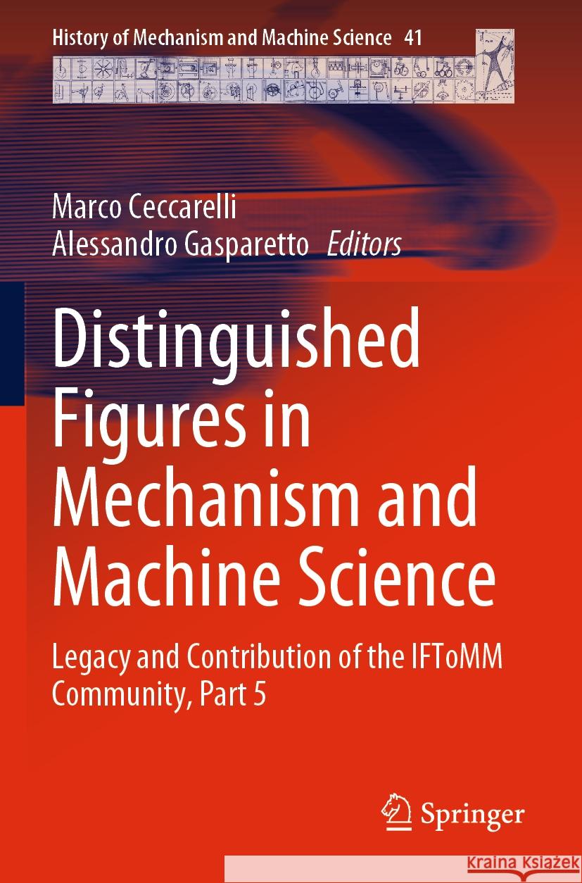 Distinguished Figures in Mechanism and Machine Science  9783031182907 Springer International Publishing