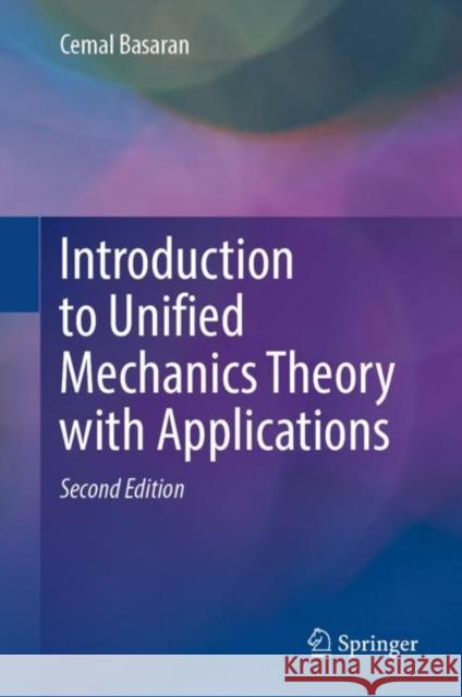 Introduction to Unified Mechanics Theory with Applications Cemal Basaran 9783031186202 Springer