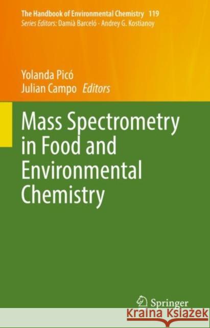 Mass Spectrometry in Food and Environmental Chemistry Yolanda Pic? Julian Campo 9783031190926 Springer