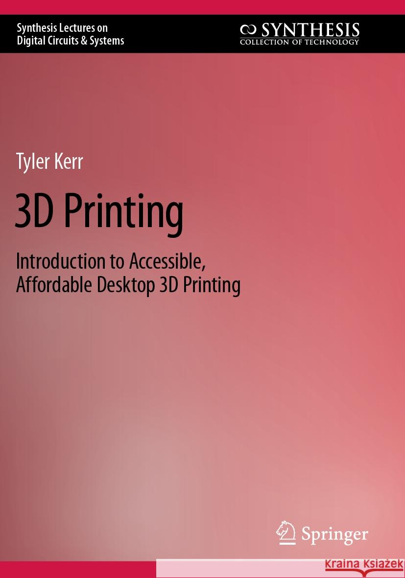 3D Printing Tyler Kerr 9783031193521 Springer International Publishing