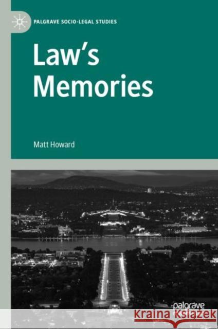 Law’s Memories Matt Howard 9783031193873 Palgrave MacMillan