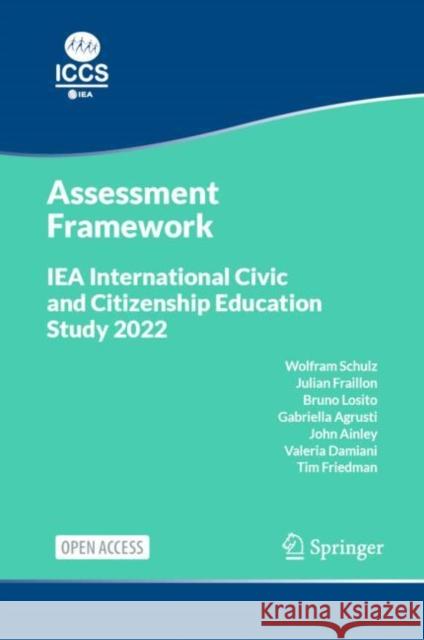 Iea International Civic and Citizenship Education Study 2022 Assessment Framework Schulz, Wolfram 9783031201127 Springer