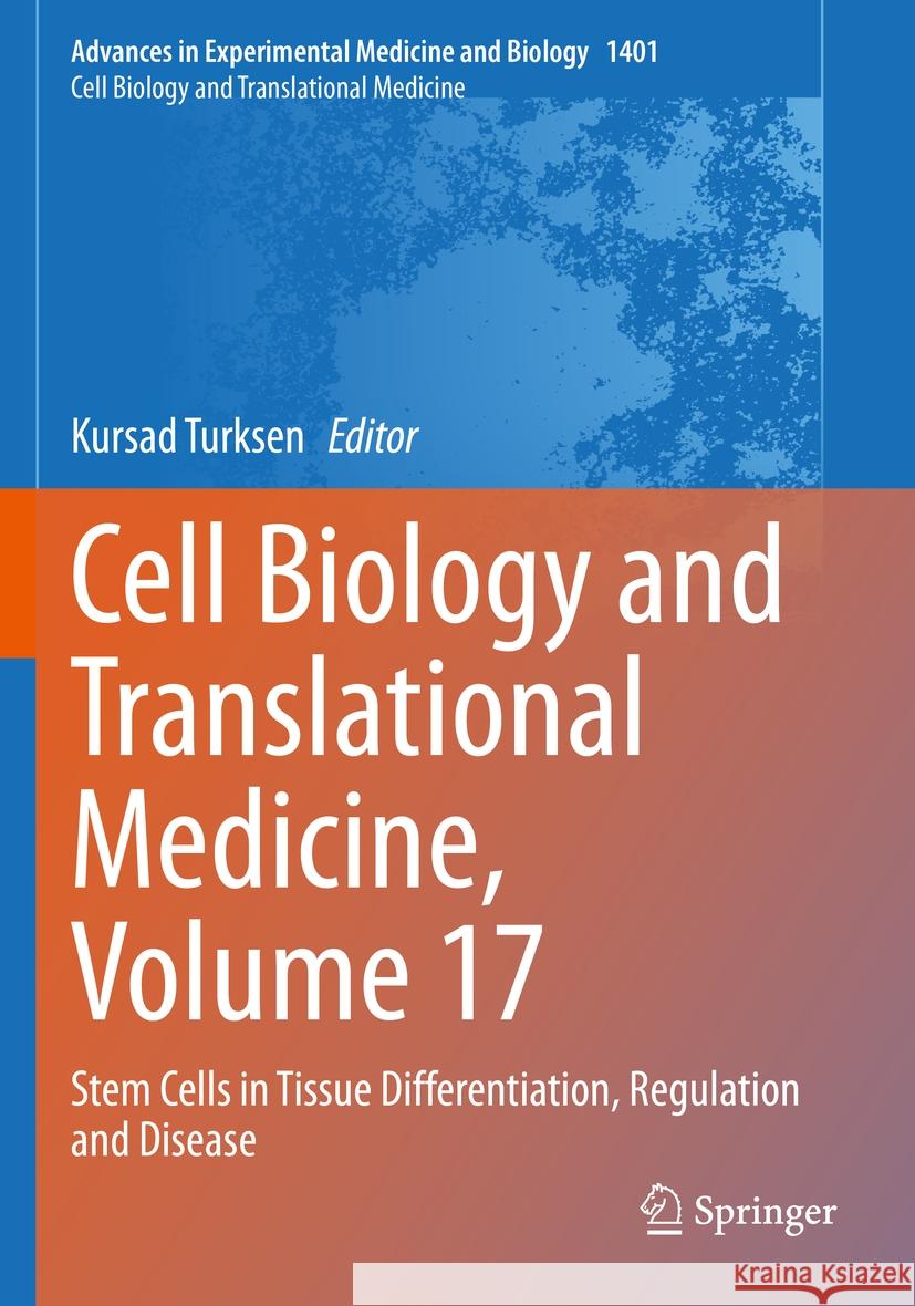 Cell Biology and Translational Medicine, Volume 17  9783031205163 Springer Nature Switzerland