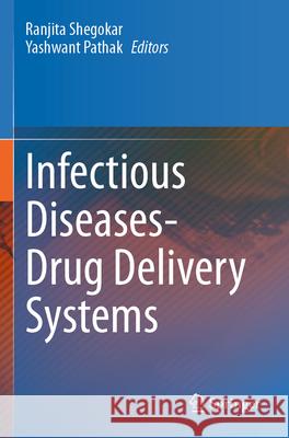 Infectious Diseases Drug Delivery Systems  9783031205231 Springer International Publishing