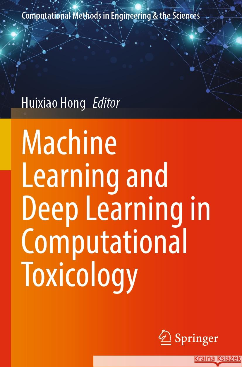 Machine Learning and Deep Learning in Computational Toxicology Huixiao Hong 9783031207327 Springer