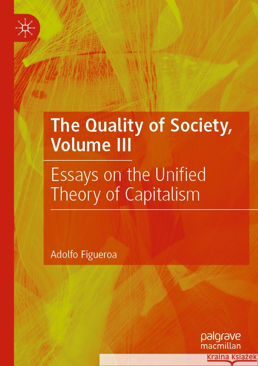 The Quality of Society, Volume III Figueroa, Adolfo 9783031210747 Palgrave Macmillan