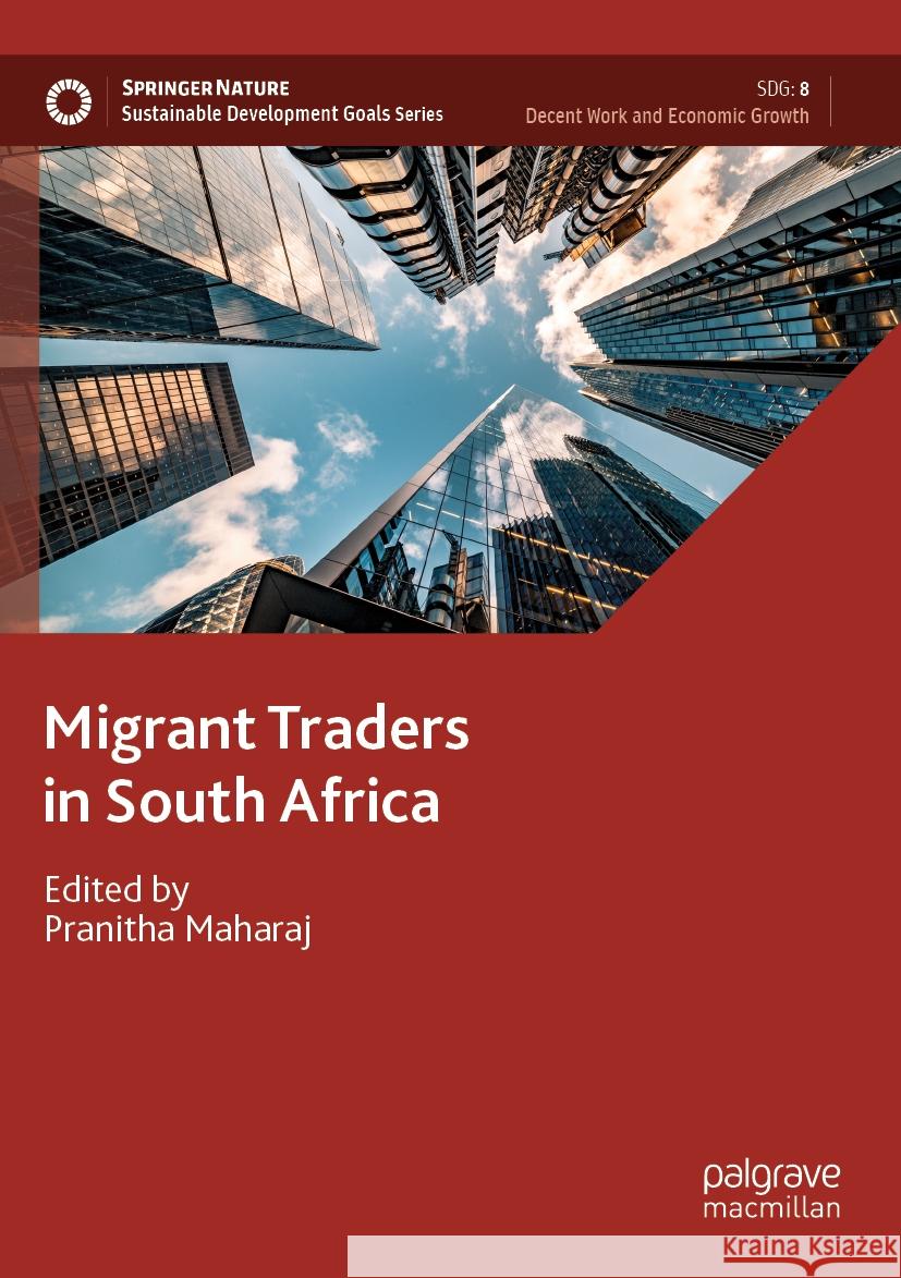 Migrant Traders in South Africa Pranitha Maharaj 9783031211539