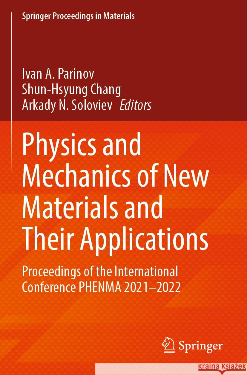 Physics and Mechanics of New Materials and Their Applications: Proceedings of the International Conference Phenma 2021-2022 Ivan a. Parinov Shun-Hsyung Chang Arkady N. Soloviev 9783031215742 Springer