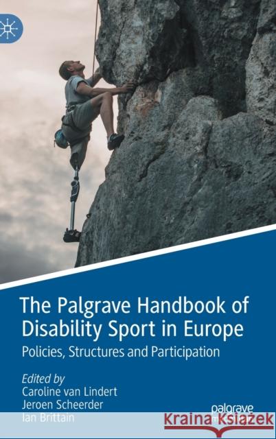 The Palgrave Handbook of Disability Sport in Europe: Policies, Structures and Participation  9783031217586 Palgrave MacMillan