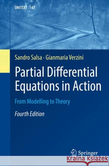 Partial Differential Equations in Action: From Modelling to Theory Sandro Salsa Gianmaria Verzini 9783031218521 Springer