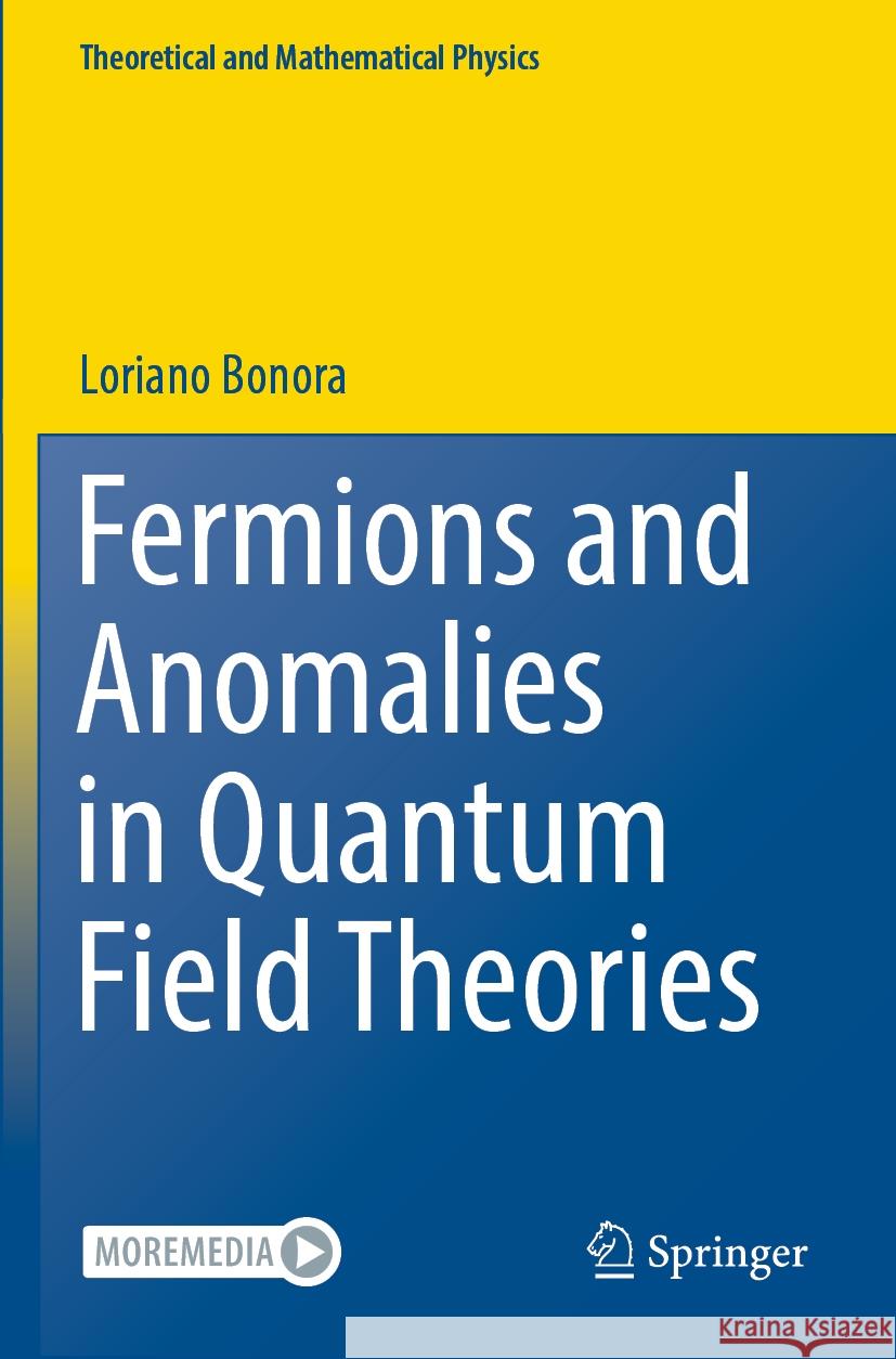 Fermions and Anomalies in Quantum Field Theories Loriano Bonora 9783031219306
