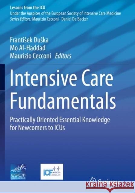 Intensive Care Fundamentals: Practically Oriented Essential Knowledge for Newcomers to ICUs  9783031219931 Springer