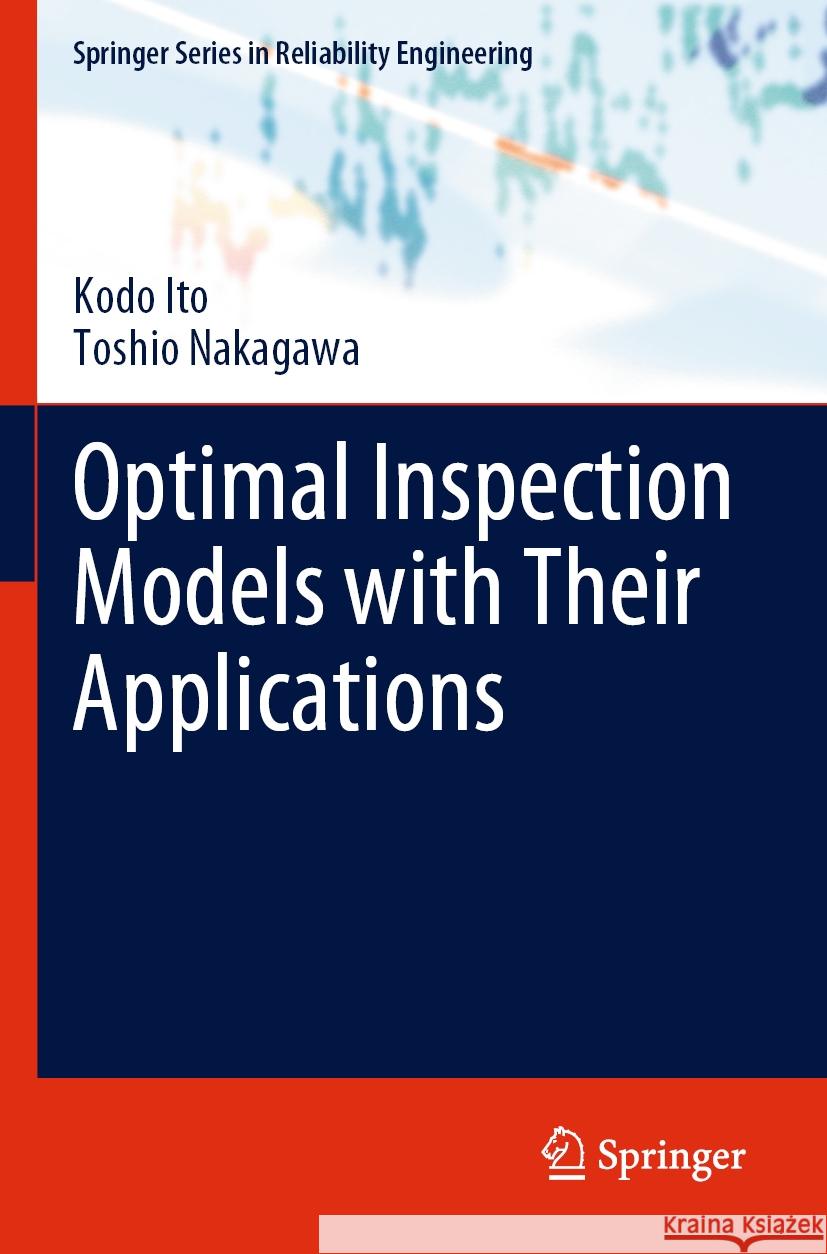 Optimal Inspection Models with Their Applications Kodo Ito Toshio Nakagawa 9783031220234 Springer