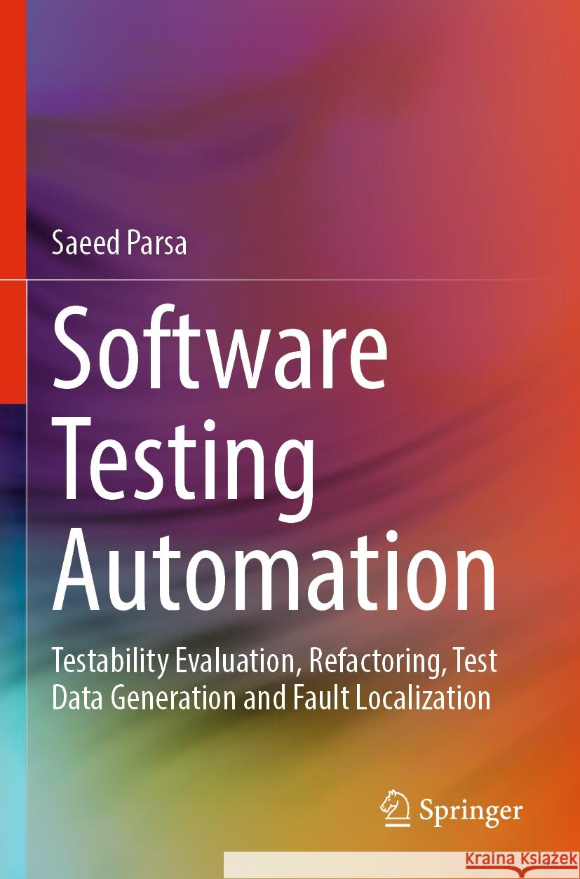 Software Testing Automation Parsa, Saeed 9783031220593