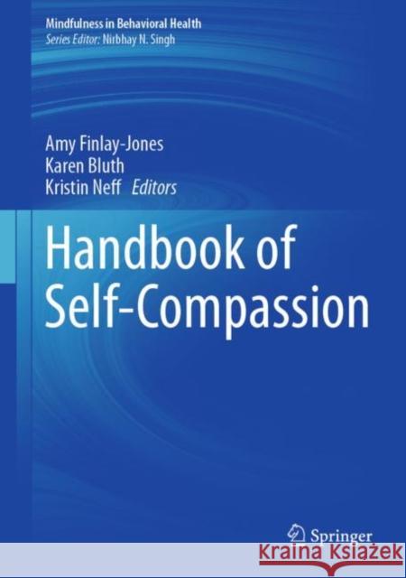 Handbook of Self-Compassion Amy Finlay-Jones Karen Bluth Kristin Neff 9783031223471