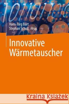 Innovative Wärmetauscher Bart, Hans-Jörg 9783031225451 Springer