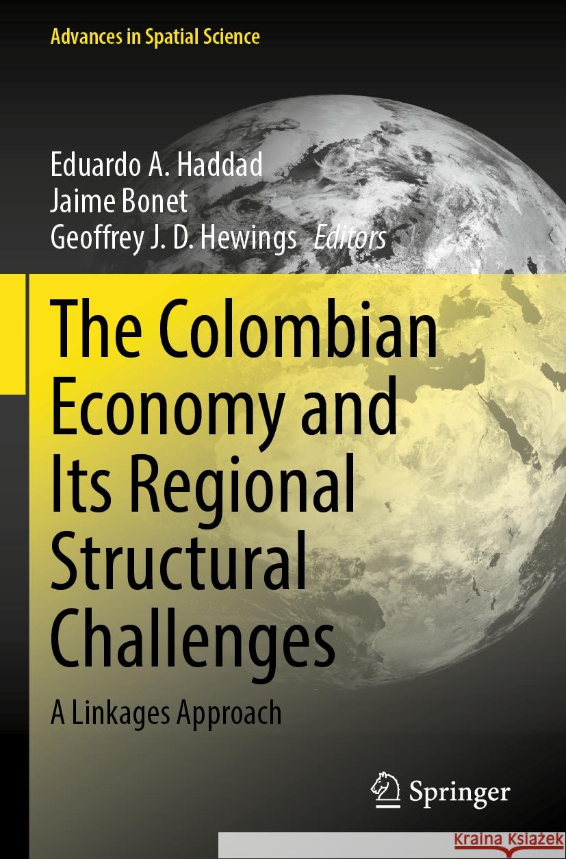 The Colombian Economy and Its Regional Structural Challenges  9783031226557 Springer International Publishing