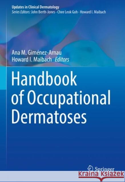 Handbook of Occupational Dermatoses Ana M. Gim?nez-Arnau Howard I. Maibach 9783031227264 Springer