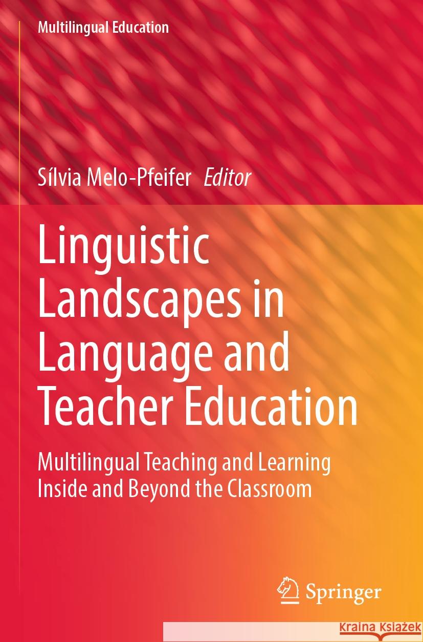 Linguistic Landscapes in Language and Teacher Education  9783031228698 Springer International Publishing