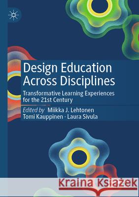 Design Education Across Disciplines  9783031231544 Springer International Publishing