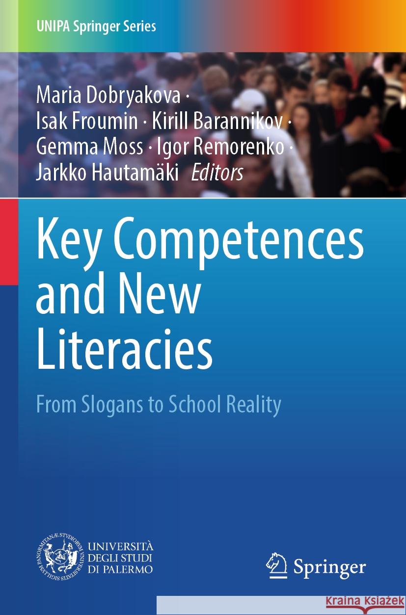 Key Competences and New Literacies: From Slogans to School Reality Maria Dobryakova Isak Froumin Kirill Barannikov 9783031232831 Springer