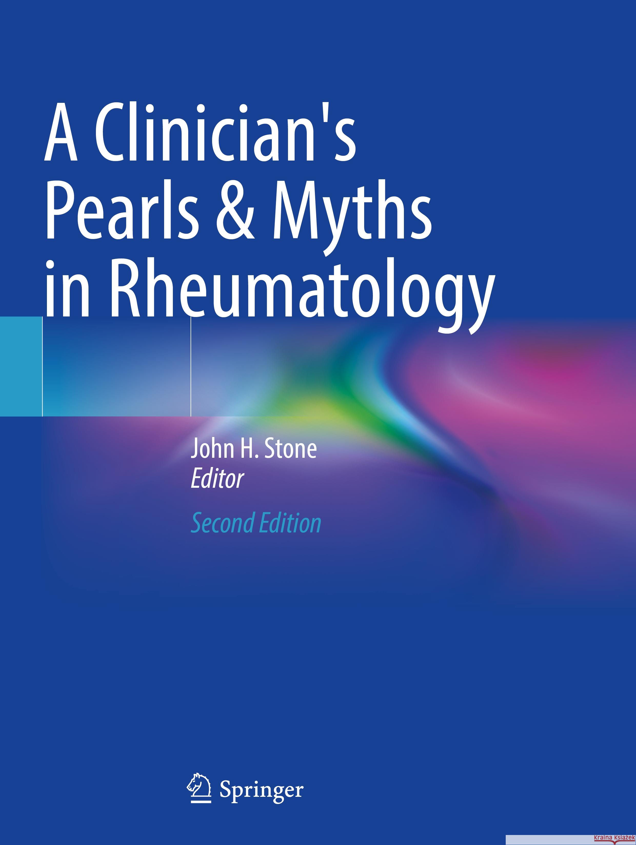A Clinician's Pearls & Myths in Rheumatology  9783031234903 Springer International Publishing