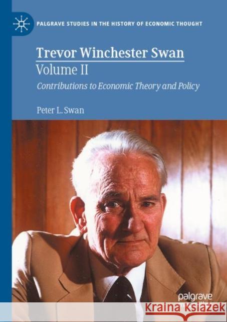 Trevor Winchester Swan, Volume II: His Papers and Times Swan, Peter L. 9783031238062 Palgrave MacMillan