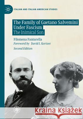 The Family of Gaetano Salvemini Under Fascism Filomena Fantarella 9783031238420 Springer International Publishing