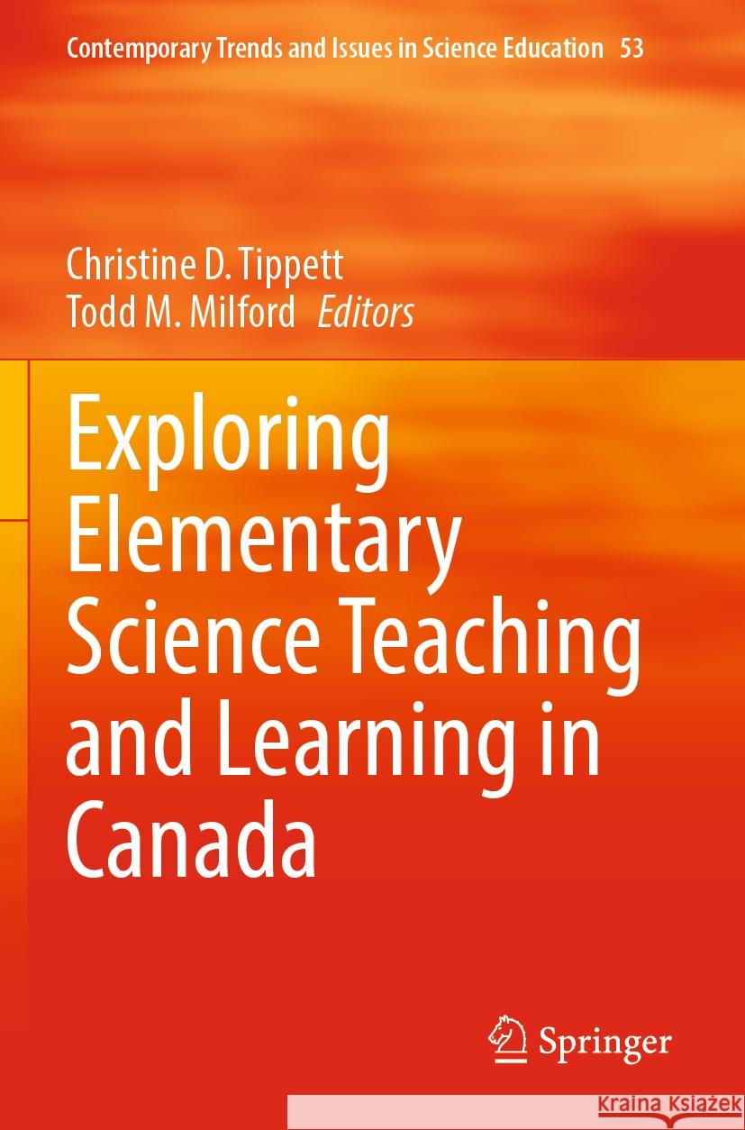 Exploring Elementary Science Teaching and Learning in Canada  9783031239380 Springer International Publishing