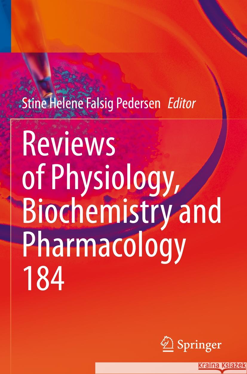 Reviews of Physiology, Biochemistry and Pharmacology Stine Helene Falsig Pedersen 9783031242069 Springer