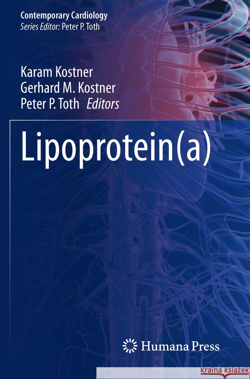 Lipoprotein(a) Karam Kostner Gerhard M. Kostner Peter P. Toth 9783031245770