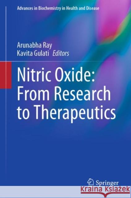 Nitric Oxide: From Research to Therapeutics Arunabha Ray Kavita Gulati 9783031247774 Springer