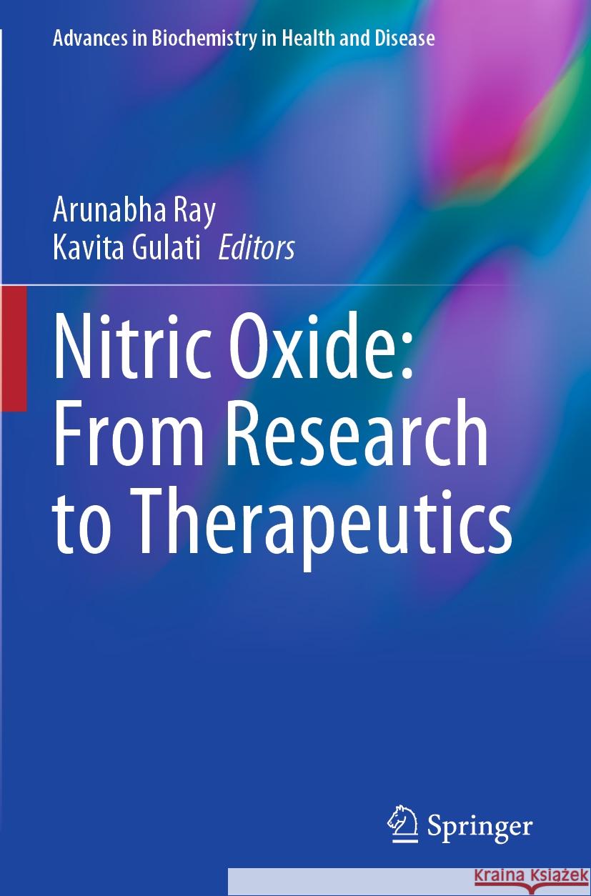 Nitric Oxide: From Research to Therapeutics Arunabha Ray Kavita Gulati 9783031247804 Springer