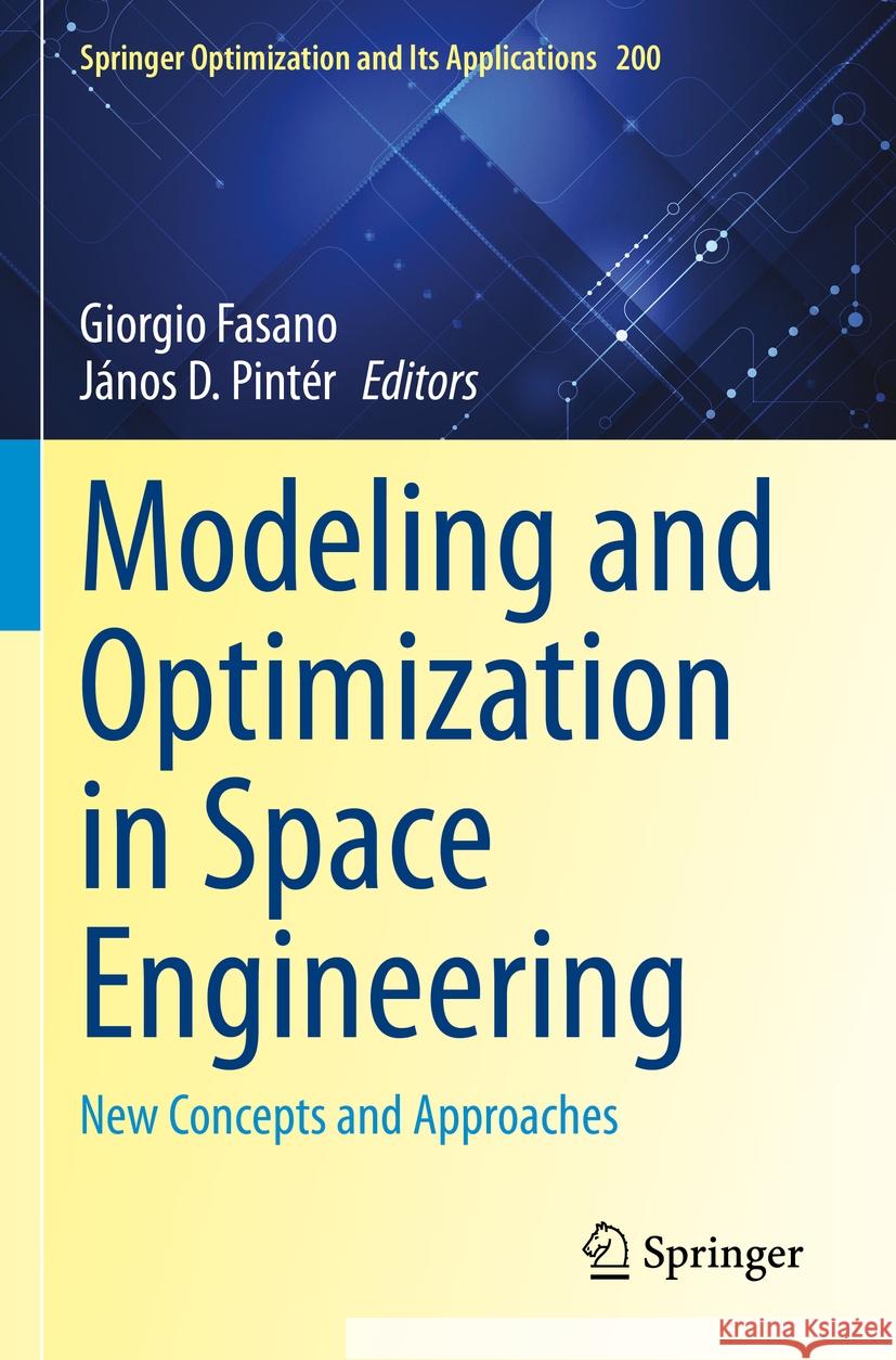 Modeling and Optimization in Space Engineering  9783031248146 Springer International Publishing