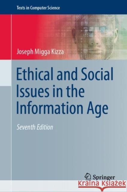 Ethical and Social Issues in the Information Age Joseph Migga Kizza 9783031248627 Springer