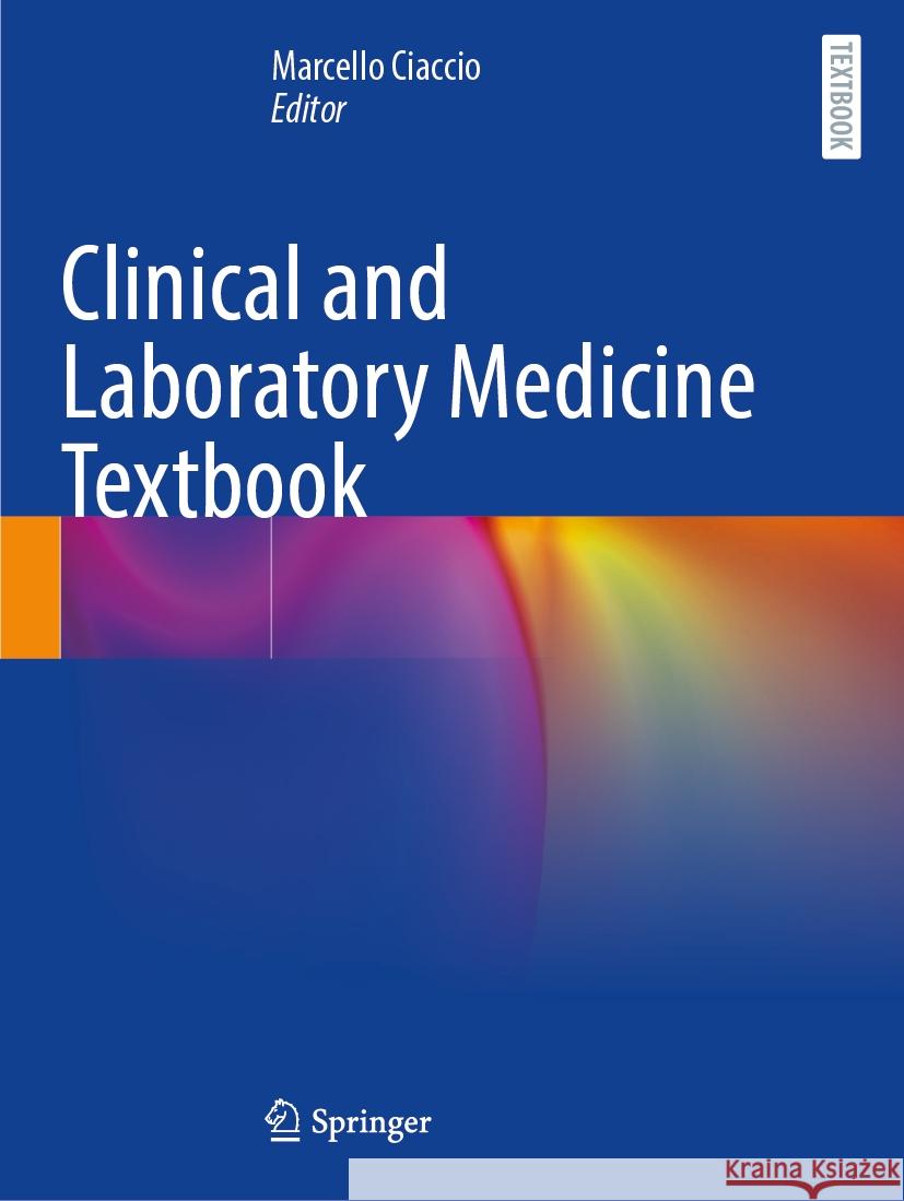 Clinical and Laboratory Medicine Textbook Marcello Ciaccio 9783031249600 Springer International Publishing AG