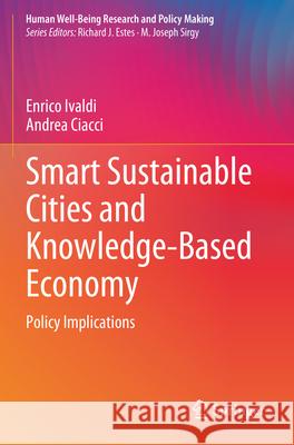 Smart Sustainable Cities and Knowledge-Based Economy Enrico Ivaldi, Andrea Ciacci 9783031250408