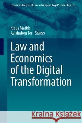 Law and Economics of the Digital Transformation Klaus Mathis Avishalom Tor 9783031250583 Springer