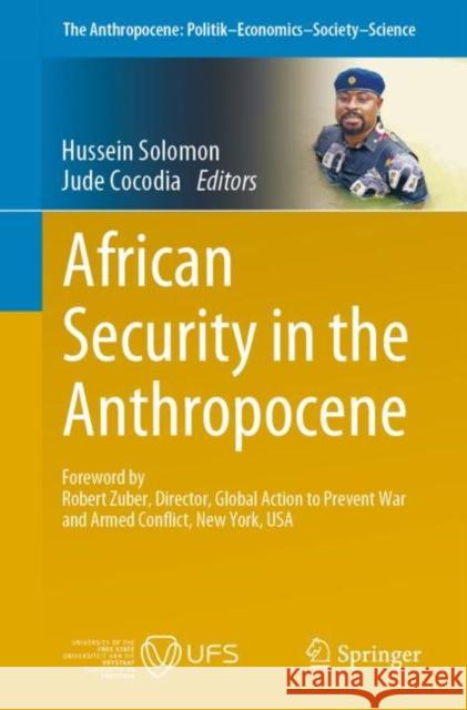 African Security in the Anthropocene Hussein Solomon Jude Cocodia 9783031251504