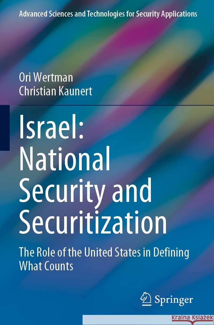 Israel: National Security and Securitization Wertman, Ori, Christian Kaunert 9783031253027