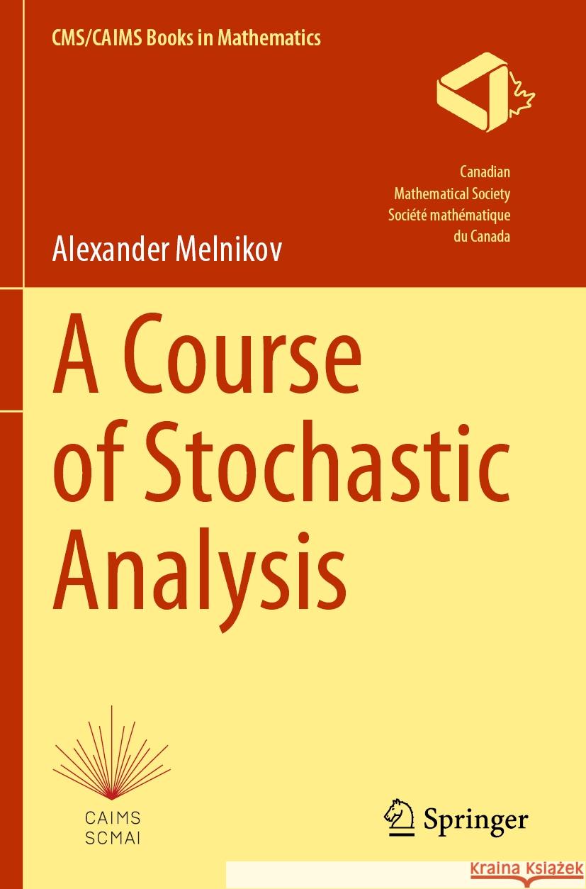 A Course of Stochastic Analysis Alexander Melnikov 9783031253287 Springer Nature Switzerland