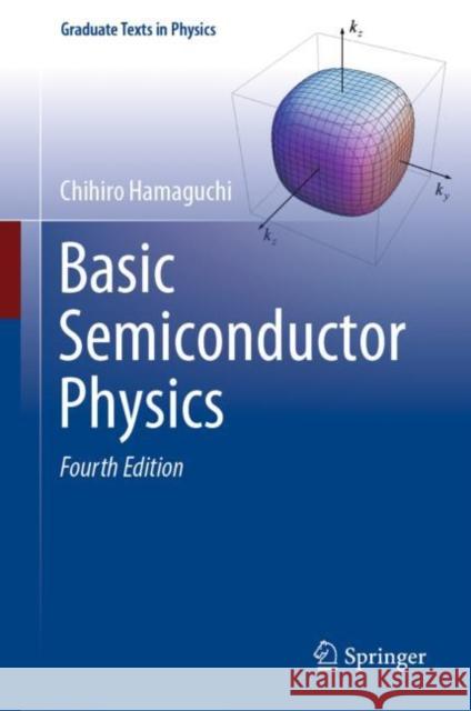 Basic Semiconductor Physics Chihiro Hamaguchi 9783031255106 Springer