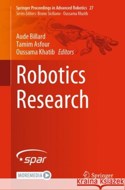 Robotics Research Aude Billard Tamim Asfour Oussama Khatib 9783031255540 Springer