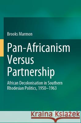 Pan-Africanism Versus Partnership Marmon, Brooks 9783031255618