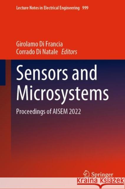 Sensors and Microsystems: Proceedings of AISEM 2022 Girolamo D Corrado D 9783031257056 Springer