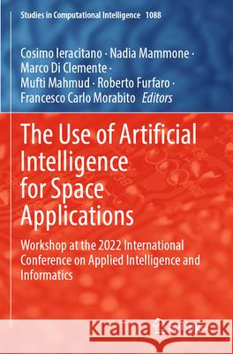 The Use of Artificial Intelligence for Space Applications  9783031257575 Springer Nature Switzerland